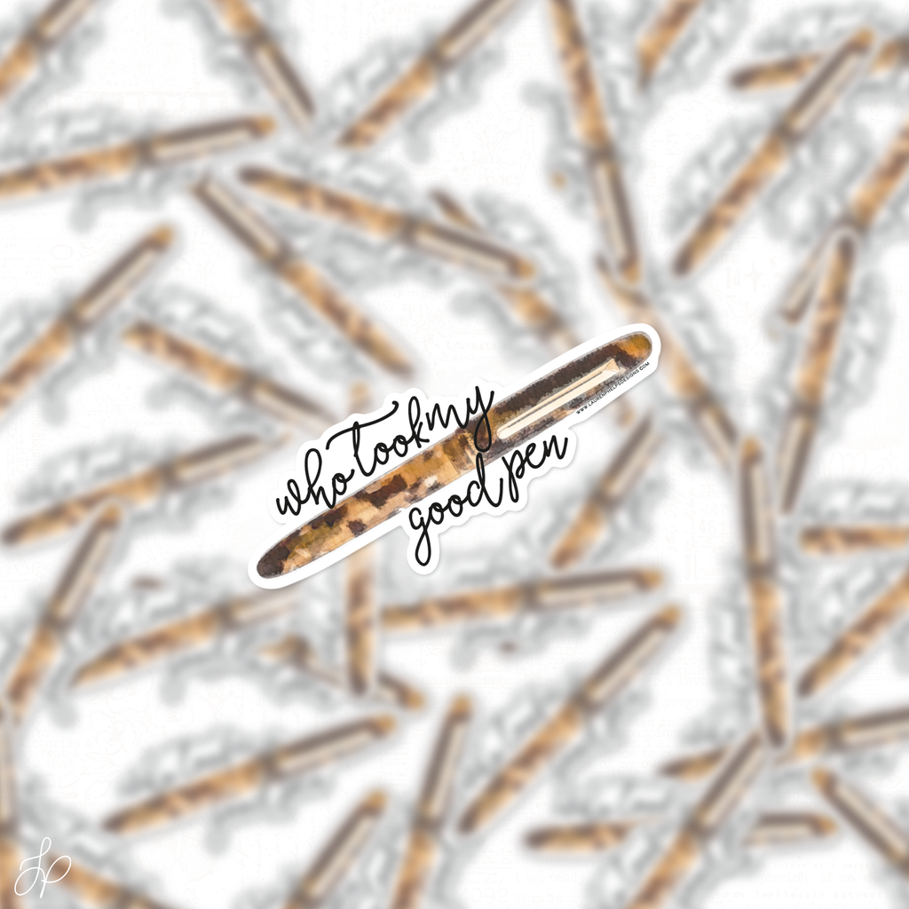 Who Took My Good Pen